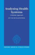 Analysing Health Systems di Avi Yacar Ellencweig edito da Oxford University Press
