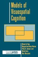 Models of Visuospatial Cognition di Manuel De (Professor of Cognitive Psychology Vega edito da Oxford University Press Inc