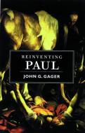 Reinventing Paul di John G. Gager edito da Oxford University Press Inc