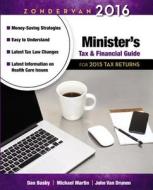 Zondervan 2016 Minister's Tax And Financial Guide di Dan Busby, J. Michael Martin, John Van Drunen edito da Zondervan