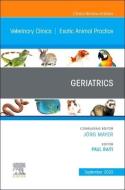 Geriatrics, An Issue Of Veterinary Clinics Of North America: Exotic Animal Practice edito da Elsevier - Health Sciences Division