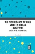 The Significance Of High Value In Human Behaviour di Chris Steed edito da Taylor & Francis Ltd