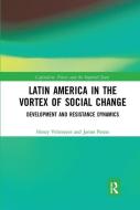 Latin America In The Vortex Of Social Change di Henry Veltmeyer, James Petras edito da Taylor & Francis Ltd