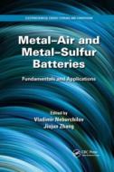 Metal-air And Metal-sulfur Batteries edito da Taylor & Francis Ltd