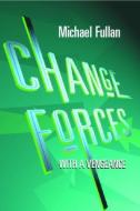 Change Forces With A Vengeance di Michael Fullan edito da Taylor & Francis Ltd