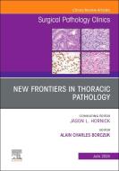 New Frontiers in Thoracic Pathology, an Issue of Surgical Pathology Clinics edito da ELSEVIER