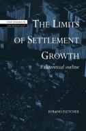 The Limits of Settlement Growth di Roland Fletcher edito da Cambridge University Press