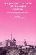 New Perspectives on the Late Victorian Economy edito da Cambridge University Press