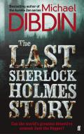 The Last Sherlock Holmes Story di Michael Dibdin edito da Faber & Faber