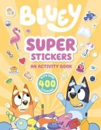 Bluey: Super Stickers: An Activity Book di Penguin Young Readers Licenses edito da PENGUIN YOUNG READERS LICENSES