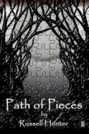 Path of Pieces di Russell D Hunter edito da iUniverse