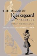 The Humor of Kierkegaard di Søren Kierkegaard edito da Princeton University Press