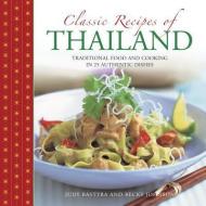 Classic Recipes of Thailand di Judy Bastyra, Becky Johnson edito da Anness Publishing