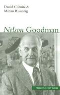 Nelson Goodman di Daniel Cohnitz, Marcus Rossberg edito da MCGILL QUEENS UNIV PR