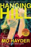 Hanging Hill di Mo Hayder edito da GROVE ATLANTIC