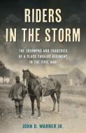 Riders In The Storm di John D. Warner edito da Stackpole Books