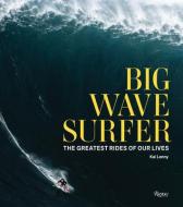 Big Wave Surfer di Kai Lenny, Don Vu edito da Rizzoli International Publications