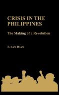 Crisis in the Philippines di Epifanio Jr. San Juan edito da Bergin & Garvey