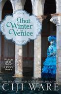 That Winter in Venice di Ciji Ware edito da Lion's Paw Publishing