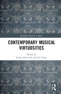 Contemporary Musical Virtuosities edito da Taylor & Francis Ltd