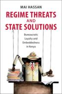 Regime Threats And State Solutions di Mai Hassan edito da Cambridge University Press