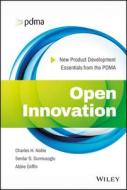 Open Innovation: New Product Development Essentials from the Pdma di Abbie Griffin, Charles Noble, Serdar Durmusoglu edito da John Wiley & Sons