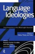 Language Ideologies di Roseann Duenas Gonzalez edito da Taylor & Francis Ltd