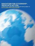 Education For Citizenship: Ideas Into Action di Nick Clough, Cathie Holden edito da Taylor & Francis Ltd