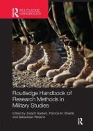 Routledge Handbook of Research Methods in Military Studies di Joseph Soeters edito da Taylor & Francis Ltd