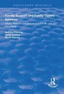 Family Support And Family Centre Services di Andrew Pithouse, Sarah Lindsell, Monit Cheung edito da Taylor & Francis Ltd