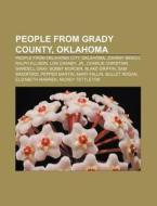 People from Grady County, Oklahoma di Source Wikipedia edito da Books LLC, Reference Series