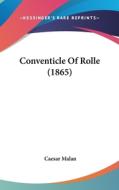 Conventicle of Rolle (1865) edito da Kessinger Publishing