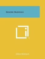 Renoir Drawings edito da Literary Licensing, LLC