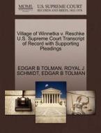 Village Of Winnetka V. Reschke U.s. Supreme Court Transcript Of Record With Supporting Pleadings di Edgar B Tolman, Royal J Schmidt edito da Gale Ecco, U.s. Supreme Court Records