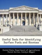 Useful Tools For Identifying Surface Fuels And Biomass di Carolyn Napper edito da Bibliogov