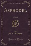 Asphodel di M E Braddon edito da Forgotten Books