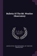 Bulletin of the Mt. Weather Observatory edito da CHIZINE PUBN