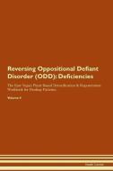 Reversing Oppositional Defiant Disorder (ODD): Deficiencies The Raw Vegan Plant-Based Detoxification & Regeneration Work di Health Central edito da LIGHTNING SOURCE INC