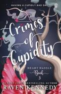 Crimes Of Cupidity di Raven Kennedy edito da Penguin Books Ltd