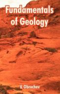 Fundamentals of Geology di V. Obruchev edito da INTL LAW & TAXATION PUBL