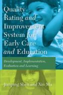 Quality Rating Improvement System for Early Care and Education di Jianping Shen, Xin Ma edito da Lang, Peter