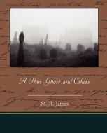 A Thin Ghost and Others di M. R. James edito da Book Jungle