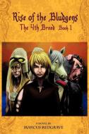 The 4th Breed: Book 1: Rise of the Bludgens di Marcus Redgrave edito da AUTHORHOUSE