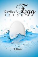 Deviled Egg Report di Chan edito da Createspace