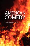 American Comedy di Andrew Mangravite edito da Xlibris