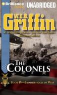 The Colonels di W. E. B. Griffin edito da Brilliance Corporation