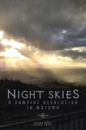 Night Skies: A Vampire Revolution in Motown di Allez Azul edito da AUTHORHOUSE