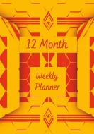 12 Month weekly planner di Hulya-Roxana Yucel edito da Lulu.com