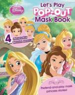 Disney Princess Let's Play Pop-Out Mask Book di Parragon edito da PARRAGON