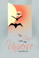 To Dance with the Universe: The Ripening of Consciousness di Hope Raymond edito da Createspace
